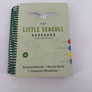 The Little Seagull Handbook with Exercises 4th Edition Bullock Brody Weinberg 4E